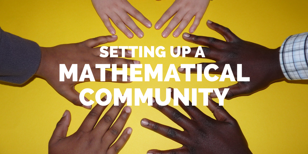 Setting up a Mathematical Community