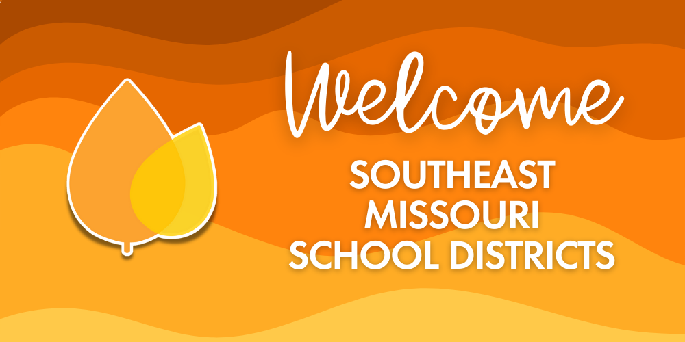 Welcome SE MO School Districts