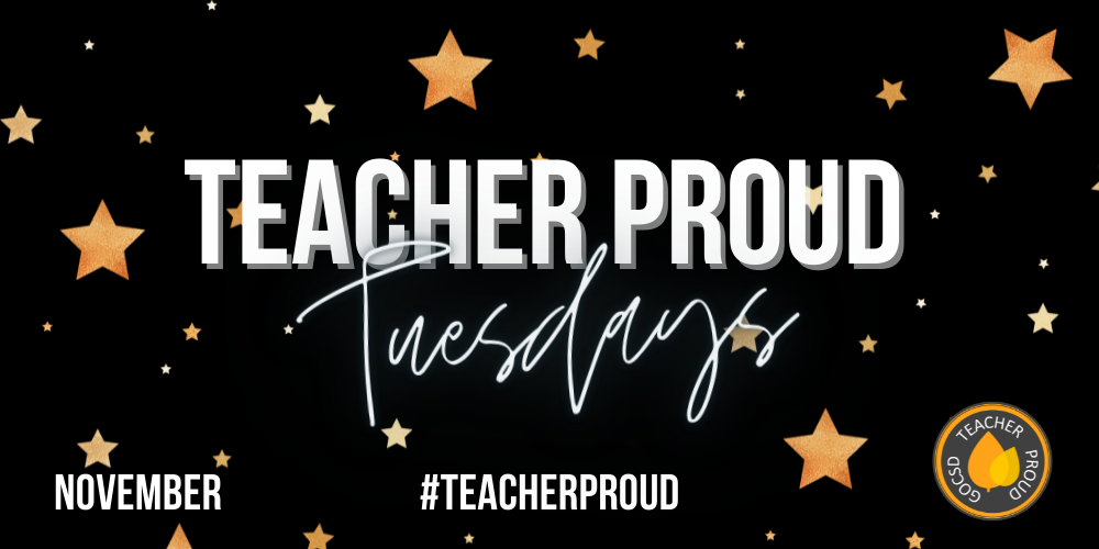 November Teacher Proud Tuesday