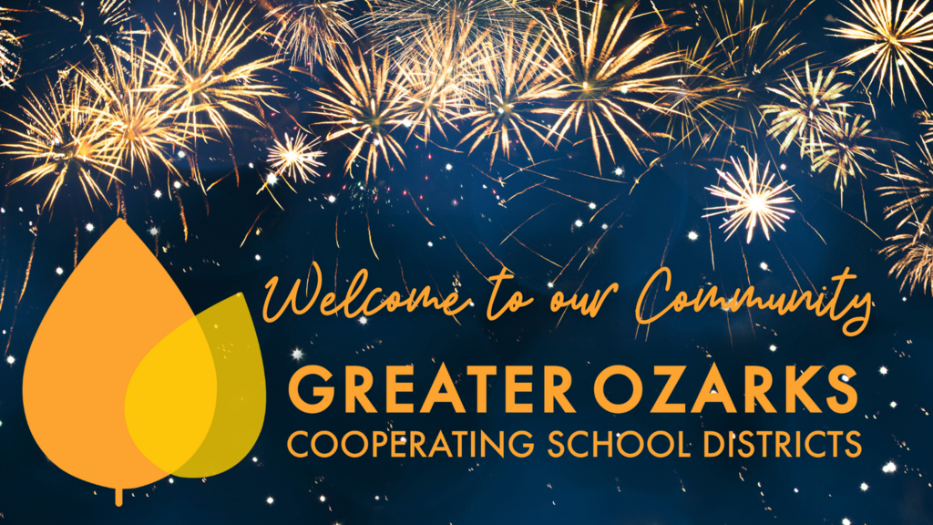 Welcome to our Community Greater Ozarks Cooperating School Districts