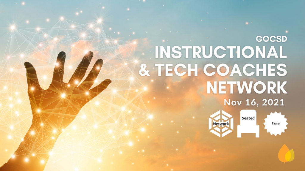 GOCSD Instructional and Tech Coaches Network Nov 16