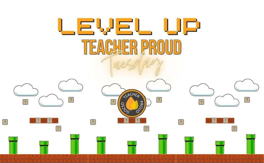 Level Up Teacher Proud Tuesday