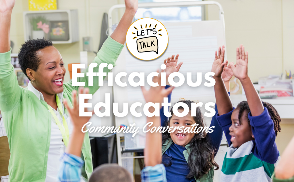 Efficacious Educators