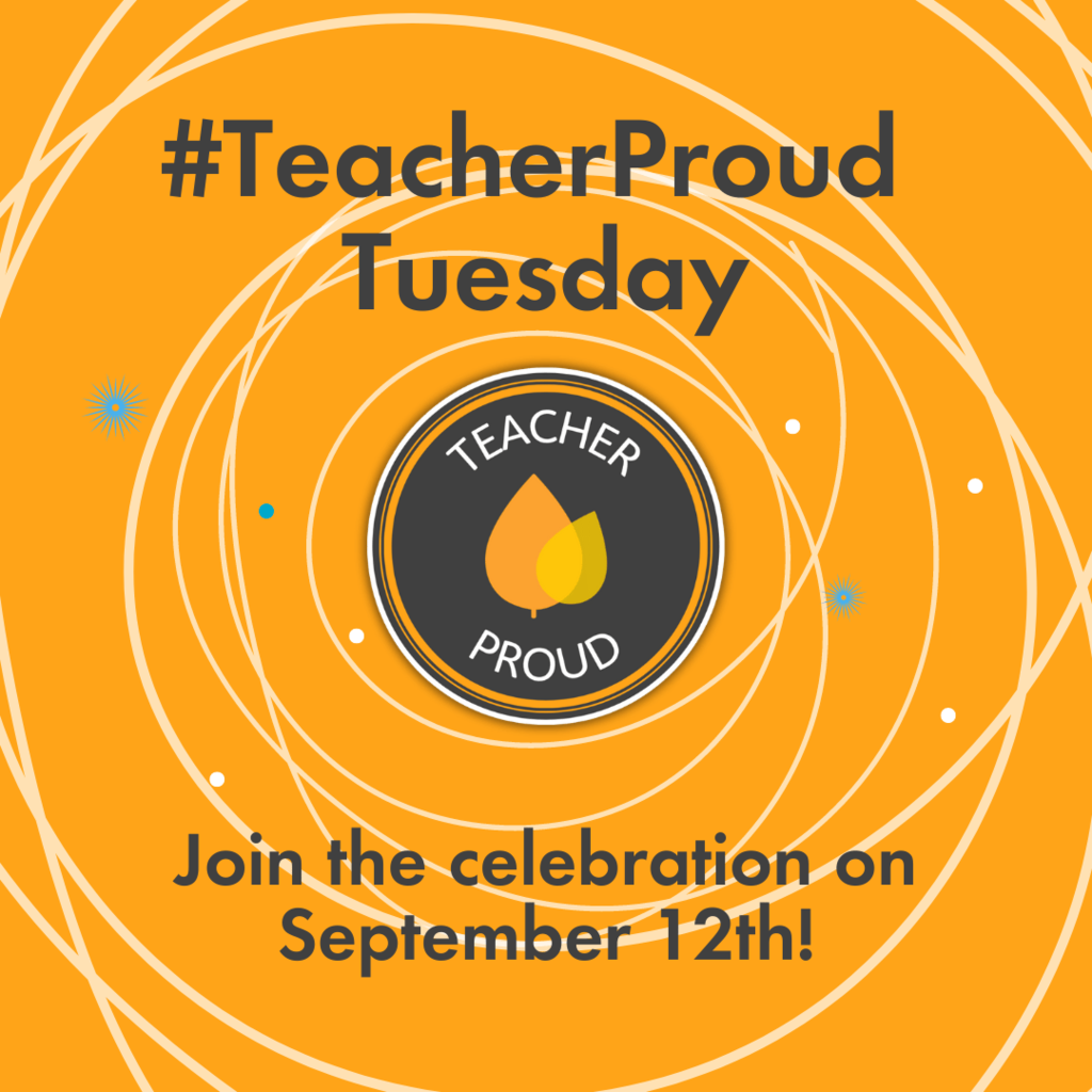 #TeacherProud Tuesday: Join the Celebration